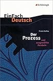 Image de EinFach Deutsch Textausgaben: Franz Kafka: Der Prozess: und ausgewählte Parabeln. Gymnasi