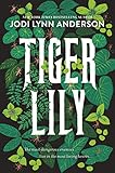 Tiger Lily (English Edition) by Jodi Lynn Anderson