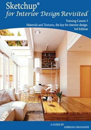 Sketchup For Interior Design Revisited Training Course 3