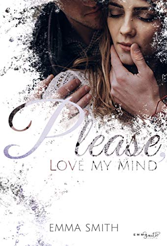 Please, love my mind von [Smith, Emma]