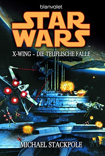 Blanvalet Verlag Star Wars X-Wing: Die teuflische Falle Von Michael Stackpole - Taschenbuch