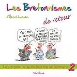 Les bretonnismes 2 de retour !