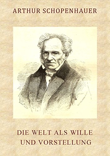 Download DIE WELT ALS WILLE UND VORSTELLUNG. Band I - II (vollständige Ausgabe) Download DIE WELT ALS WILLE UND VORSTELLUNG. Band I - II (vollständige Ausgabe)