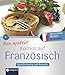 Bon appétit! Kochen auf Französisch: Französisch lernen für Genießer - B1 by 
