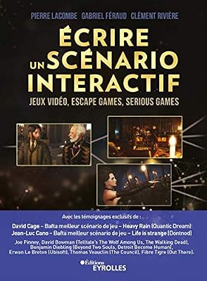 Eyrolles Ecrire un scénario interactif: Jeux vidéo, escape games, serious games