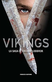Aa. Vv. - Vikings. La saga di Ragnar Lodbrok (2017)