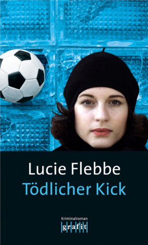 Download Tödlicher Kick: Lila Zieglers sechster Fall Download Tödlicher Kick: Lila Zieglers sechster Fall