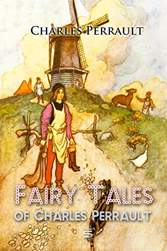 Fairy Tales of Charles Perrault (Children's Classics) (English Edition) Fairy Tales of Charles Perrault (Children's Classics) (English Edition)