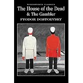 The House of the Dead / The Gambler: Notes From a Dead House