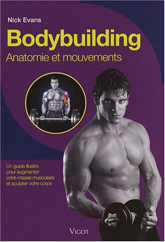 Download Bodybuilding : Anatomie et mouvements Download Bodybuilding : Anatomie et mouvements