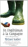 An Englishman à la Campagne: Life in Deepest France An Englishman à la Campagne: Life in Deepest France