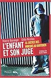 L'enfant et son juge : La justice des mineurs au quotidien