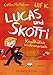 Lucas & Skotti - Knalltüten im Anmarsch (Lucas und Skotti, Band 1) by 