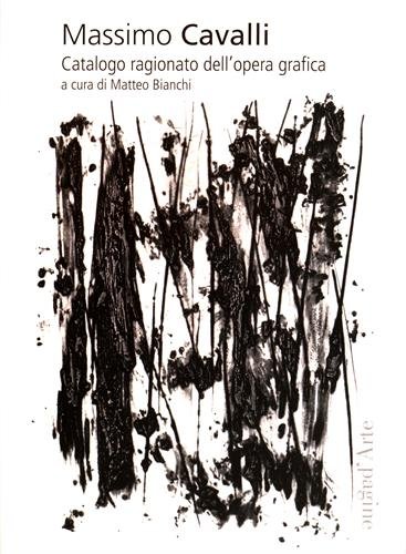 Download Massimo Cavalli : Catalogo ragionato dell'opera grafica Download Massimo Cavalli : Catalogo ragionato dell'opera grafica