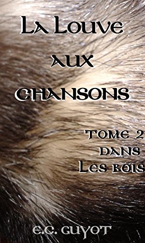 Couverture du livre La Louve aux Chansons: dans les Bois (T2)