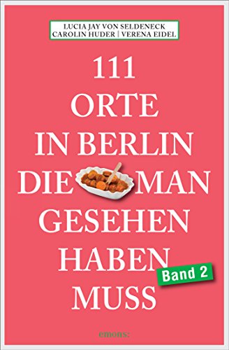 Book's Cover of111 Orte in Berlin die man gesehen haben muss Band 2 111 Orte