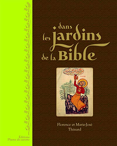 Dans les jardins de la Bible Dans les jardins de la Bible