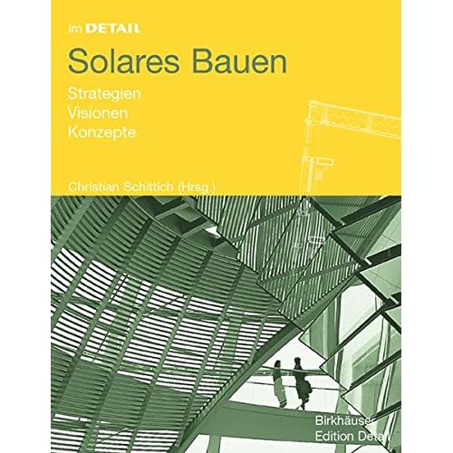 [PDF] Download Solares Bauen: Strategien, Visionen, Konzepte (In Detail (Deutsch)) Kostenlos