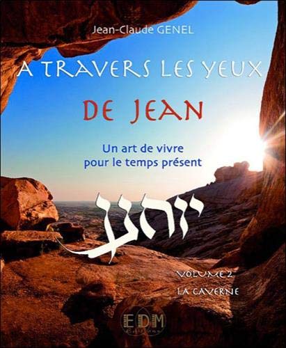 Télécharger A travers les yeux de Jean - Vol.2 : La caverne - Livre + CD livre En ligne