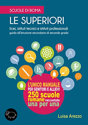 Scuole di Roma. Le superiori Scuole di Roma. Le superiori