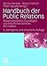 Handbuch der Public Relations: Wissenschaftliche Grundlagen und berufliches Handeln. Mit Lexikon by