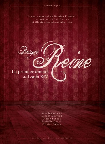 Presque Reine - Le premier amour de Louis XIV