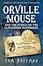 Produktbild Orville Mouse and the Puzzle of the Clockwork Glowbird (Orville Wellington Mouse)