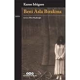 Beni Asla Bırakma
