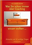 Image de Was Sie schon immer über Coaching wissen wollten ...: Antworten auf 53 wichtige Fragen. Soft Skills