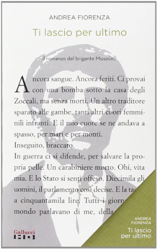 Ti lascio per ultimo. Il romanzo del brigante Musolino