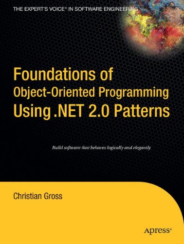 Download Foundations Of Object-Oriented Programming Using .Net 2.0 Patterns