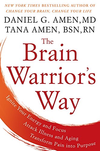 Book's Cover ofThe Brain Warriors Way Ignite Your Energy and Focus Attack Illness and Aging Transform Pain into Purpose