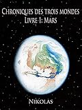 Image de Chroniques des trois mondes, livre1: Mars