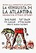 La Conquista de la Atlántida