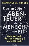 Image de Das größte Abenteuer der Menschheit: Vom Versuch, das Universum zu entschlüsseln