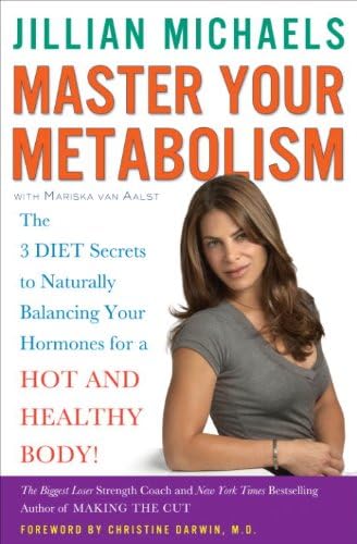 Master Your Metabolism: The 3 Diet Secrets to Naturally Balancing Your Hormones for a Hot and Healthy Body!