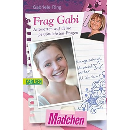 Frag Gabi: Antworten auf deine persönlichsten Fragen