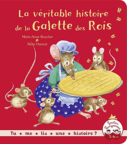 couverture de : La  v&eacute;ritable histoire de la galette des Rois