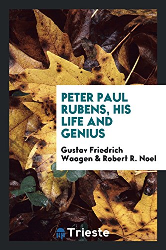 Preisvergleich Produktbild Peter Paul Rubens, His Life and Genius