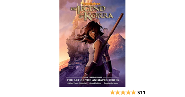 The Legend Of Korra The Art Of The Animated Series Book Three Change Amazon De Dimartino Konietzko Konietzko Bryan Fremdsprachige Bucher