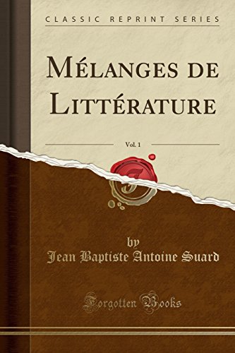 Melanges de Litterature, Vol. 1 (Classic Reprint)