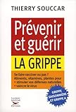 Prévenir et guérir la grippe