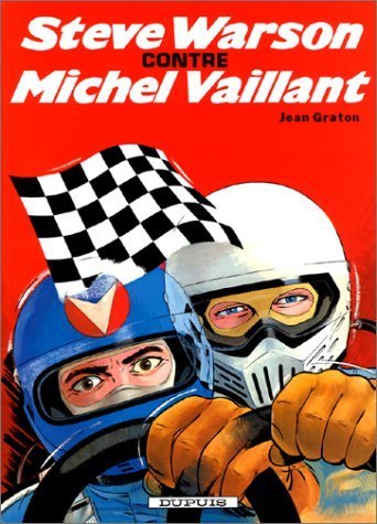 Michel Vaillant, tome 38 : Steve Warson contre Michel Vaillant Michel Vaillant, tome 38 : Steve Warson contre Michel Vaillant