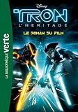Tron l'héritage - le roman du film
