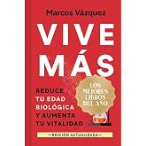 Vive m&aacute;s (edici&oacute;n limitada &middot; Navidad Grandes &Eacute;xitos): Reduce tu edad biol&oacute;gica y aumenta tu vitalidad (Best Seller | Ficci&oacute;n)