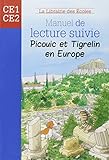 Manuel de lecture suivie CE1 Picouic et Tigrelin en Europe