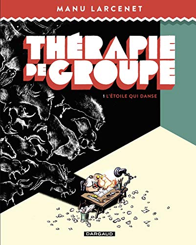 Télécharger Thérapie de groupe - Tome 1 - L'étoile qui danse livre En ligne