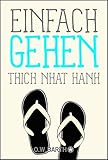 Einfach gehen (Basics der Achtsamkeit) by Thich Nhat Hanh, Ursula Richard