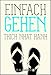 Einfach gehen (Basics der Achtsamkeit) by Thich Nhat Hanh, Ursula Richard
