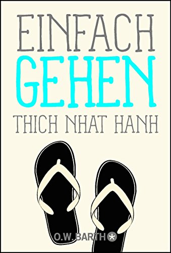 Einfach gehen (Basics der Achtsamkeit)